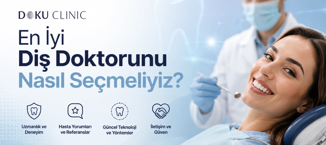 En İyi Diş Doktorunu Nasıl Seçmeliyiz?
